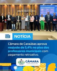 Câmara de Caraúbas aprova reajuste de 5,4% no piso salarial dos professores